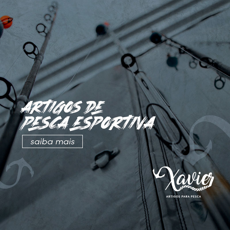 Xavier – Artigos de Pesca em Fortaleza